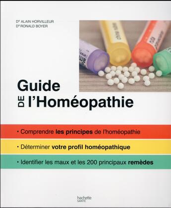 Couverture du livre « Guide familial de l'homéopathie » de Ronald Boyer et Alain Horvilleur aux éditions Hachette Pratique