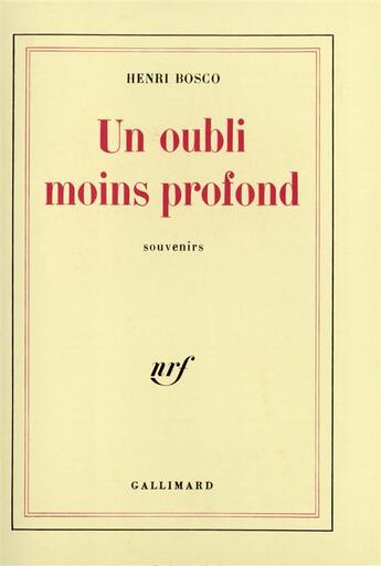 Couverture du livre « Un oubli moins profond ; souvenirs » de Henri Bosco aux éditions Gallimard