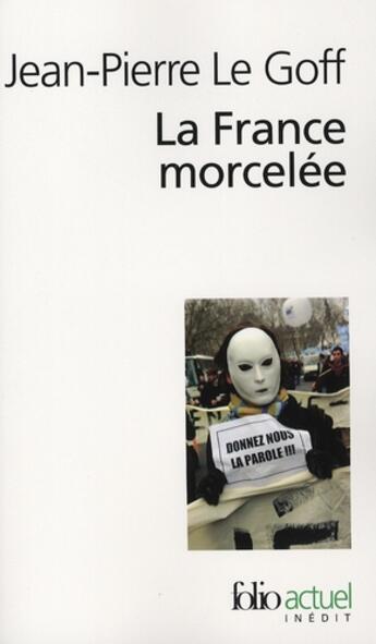 Couverture du livre « La France morcellée » de Le Goff (1949 - ...) aux éditions Folio