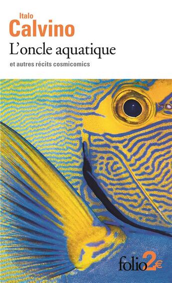 Couverture du livre « L'oncle aquatique et autres récits cosmicomics » de Italo Calvino aux éditions Folio