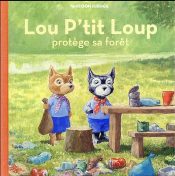 Couverture du livre « Lou p'tit loup protège sa forêt » de Antoon Krings aux éditions Gallimard Jeunesse Giboulees