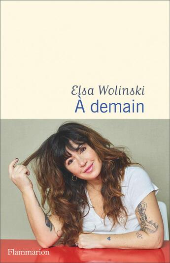 Couverture du livre « À demain » de Elsa Wolinski aux éditions Flammarion