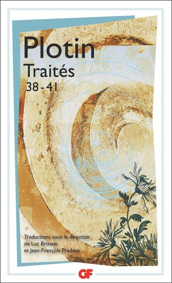 Couverture du livre « Traités 38-41 » de Plotin aux éditions Flammarion