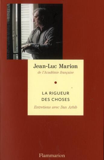 Couverture du livre « La rigueur des choses » de Jean-Luc Marion aux éditions Flammarion