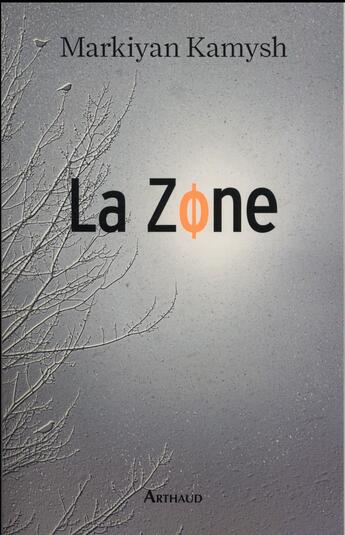 Couverture du livre « La zone » de Markiyan Kamysh aux éditions Arthaud