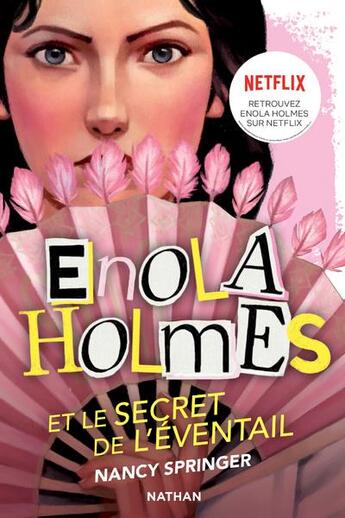 Couverture du livre « Les enquêtes d'Enola Holmes Tome 4 : le secret de l'éventail » de Raphael Gauthey et Nancy Springer aux éditions Nathan