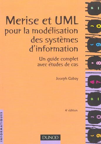 Couverture du livre « Merise Et Uml Pour La Modelisation Des Systemes D'Information ; Un Guide Complet Avec Etude De Cas » de Gabay aux éditions Dunod