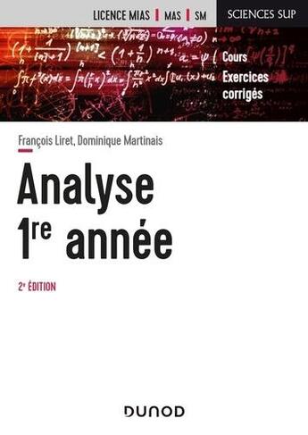 Couverture du livre « Mathématiques pour la licence Tome 1 ; analyse, 1re année (2e édition) » de Francois Liret et Dominique Martinais aux éditions Dunod