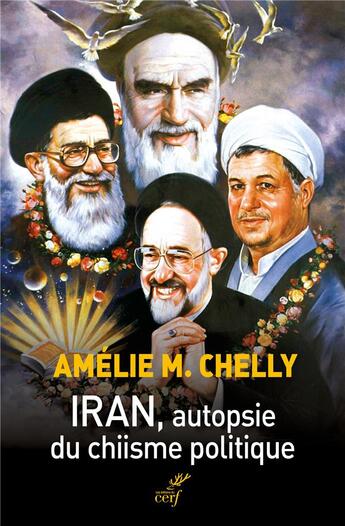 Couverture du livre « Iran, autopsie du chiisme politique » de Amelie M. Chelly aux éditions Cerf