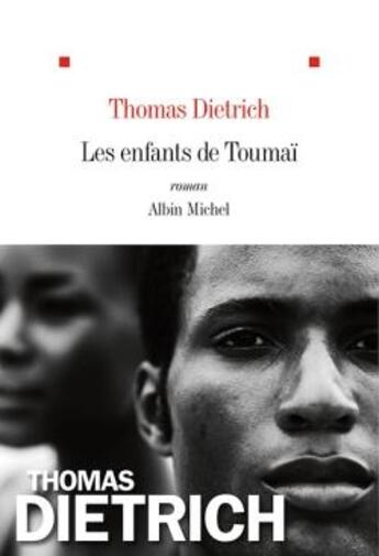 Couverture du livre « Les enfants de Toumaï » de Thomas Dietrich aux éditions Albin Michel