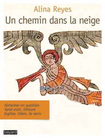 Couverture du livre « Un chemin dans la neige » de Alina Reyes aux éditions Bayard