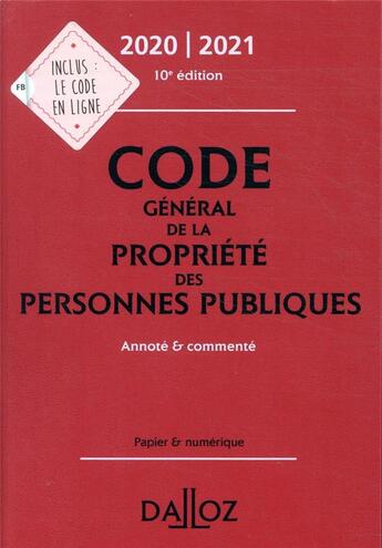 Couverture du livre « Code général de la propriété des personnes publiques, annoté & commenté (édition 2020/2021) » de Caroline Chamard-Heim et Francois Brenet et Fabrice Melleray et Philippe Yolka et Clemence Breil aux éditions Dalloz