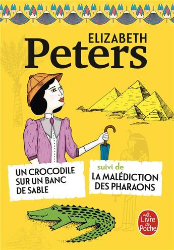 Couverture du livre « Un crocodile sur un banc de sable ; la malédiction des pharaons » de Elizabeth Peters aux éditions Le Livre De Poche