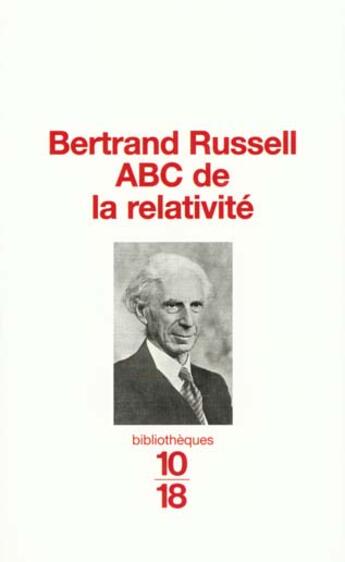Couverture du livre « Abc De La Relativite » de Bertrand Russell aux éditions 10/18