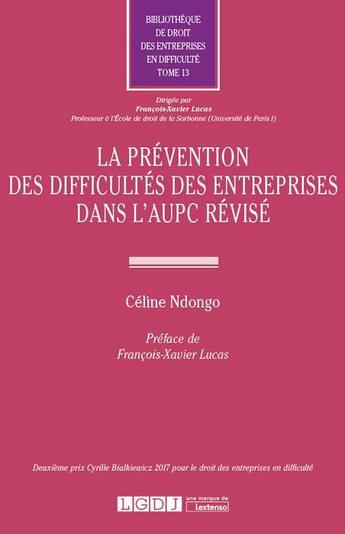 Couverture du livre « La prévention des difficultés des entreprises dans l'AUPC révisé » de Celine Ndongo aux éditions Lgdj