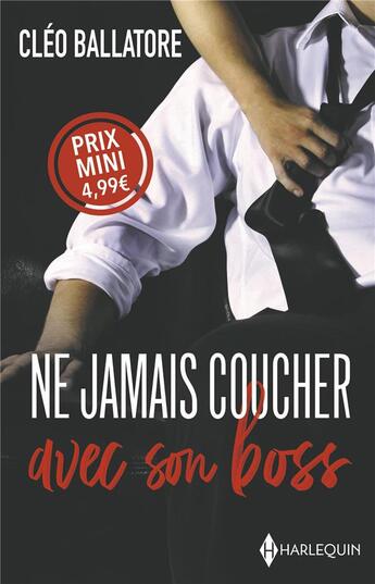 Couverture du livre « Ne jamais coucher avec son boss » de Cleo Ballatore aux éditions Harlequin