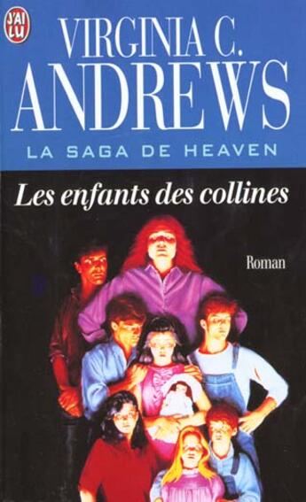 Couverture du livre « La saga de Heaven Tome 1 ; les enfants des collines » de Virginia C. Andrews aux éditions J'ai Lu