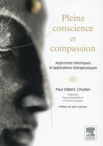 Couverture du livre « Pleine conscience et compassion » de Paul Gilbert et Choden aux éditions Elsevier-masson