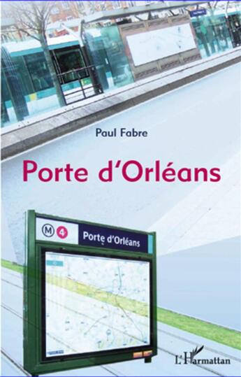 Couverture du livre « Porte d'Orléans » de Paul Fabre aux éditions L'harmattan