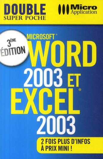 Couverture du livre « Word 2003 & Excel 2003 (3e édition) » de Eric Fagault aux éditions Micro Application