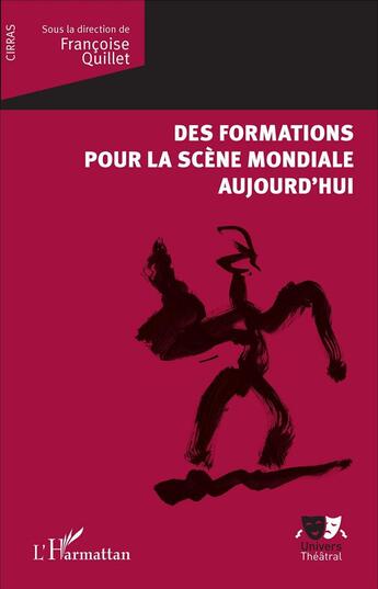 Couverture du livre « Des formations pour la scène mondiale aujourd'hui » de Francoise Quillet aux éditions L'harmattan