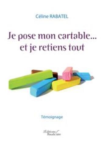 Couverture du livre « Je pose cartable... & je retiens tout » de Rabatel aux éditions Baudelaire