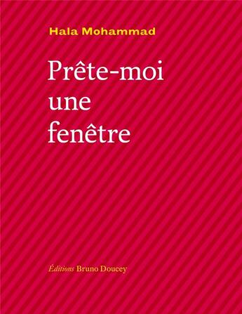 Couverture du livre « Prête-moi une fenêtre » de Hala Mohammad aux éditions Bruno Doucey