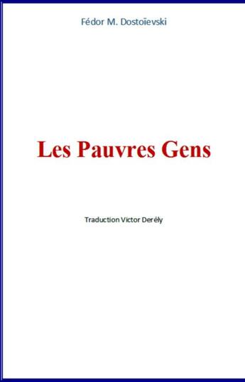 Couverture du livre « Les pauvres gens » de Fedor Mikhailovitch Dostoievski aux éditions Le Mono