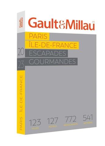 Couverture du livre « Paris Île de France : escapades gourmandes (édition 2023) » de Gaultetmillau aux éditions Gault&millau