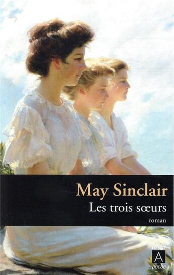 Couverture du livre « Les trois soeurs » de May Sinclair aux éditions Archipoche