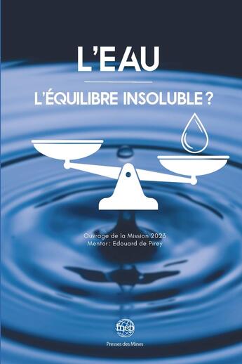 Couverture du livre « L'eau : L'équilibre insoluble ? » de Fnep aux éditions Presses De L'ecole Des Mines