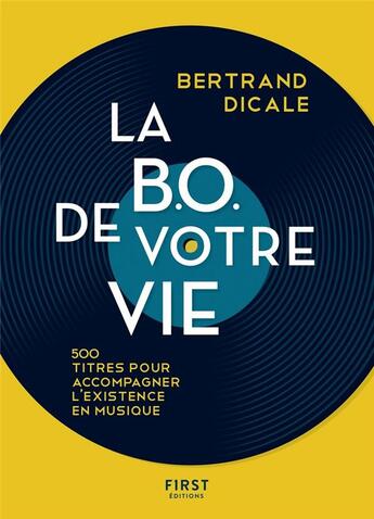 Couverture du livre « La B.O. de votre vie » de Bertrand Dicale aux éditions First