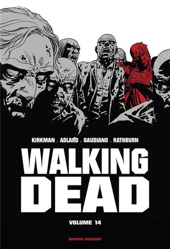 Couverture du livre « Walking Dead : Intégrale vol.14 : Tomes 27 et 28 » de Charlie Adlard et Robert Kirkman et Stefano Gaudiano aux éditions Delcourt