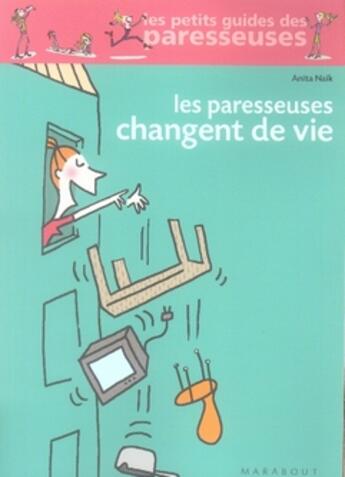 Couverture du livre « Les paresseuses changent de vie » de Anita Naik aux éditions Marabout