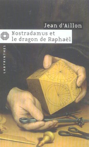 Couverture du livre « Nostradamus et le dragon de raphael » de Aillon Jean aux éditions Editions Du Masque