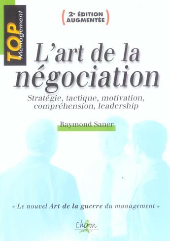 Couverture du livre « L'art de la negociation - strategie, tactique, motivation, comprehension, leadership (2e édition) » de Raymond Saner aux éditions Chiron