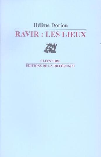 Couverture du livre « Ravir : les lieux » de Helene Dorion aux éditions La Difference