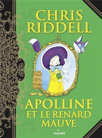 Couverture du livre « Apolline Tome 4 : Apolline et le renard mauve » de Chris Riddell aux éditions Milan
