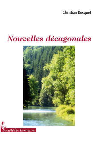 Couverture du livre « Nouvelles décagonales » de Christian Rocquet aux éditions Societe Des Ecrivains