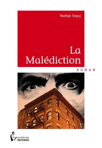 Couverture du livre « La malédiction » de Nadege Seguy aux éditions Societe Des Ecrivains