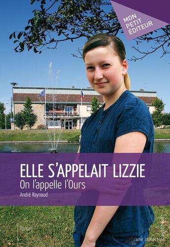 Couverture du livre « Elle s'appelait Lizzie » de Andre Raynaud aux éditions Publibook