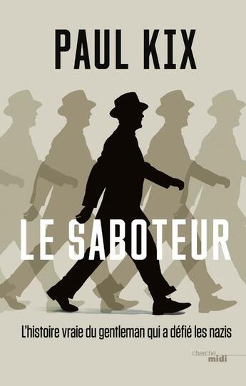 Couverture du livre « Le saboteur » de Paul Kix aux éditions Cherche Midi