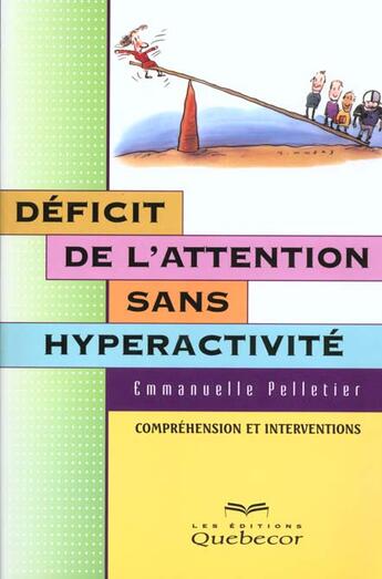 Couverture du livre « Deficit De L'Attention » de Pelletier Julie aux éditions Quebecor