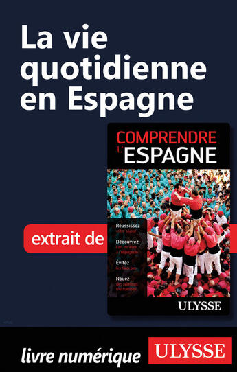 Couverture du livre « La vie quotidienne en Espagne » de Teresa Perez aux éditions Ulysse