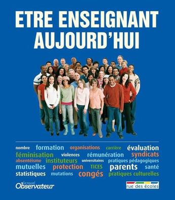 Couverture du livre « Être enseignant aujourd'hui » de  aux éditions Rue Des Ecoles