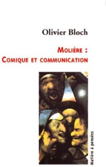 Couverture du livre « Molière : comique et communication » de Olivier Bloch aux éditions Le Temps Des Cerises
