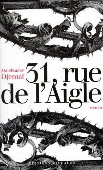 Couverture du livre « 31, rue de l'aigle » de Abdelkader Djemai aux éditions Michalon