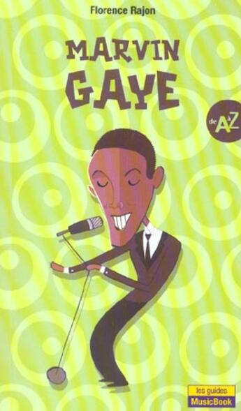 Couverture du livre « Marvin Gaye De A A Z » de Florence Rajon aux éditions L'express