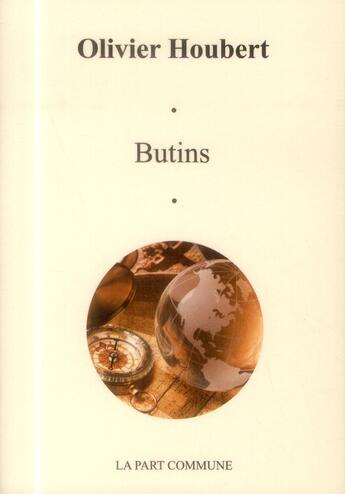 Couverture du livre « Butins » de Olivier Houbert aux éditions La Part Commune