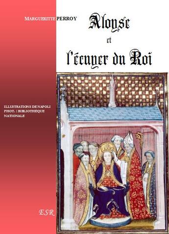 Couverture du livre « Aloyse et l'écuyer du roi » de Marguerite Perroy aux éditions Saint-remi